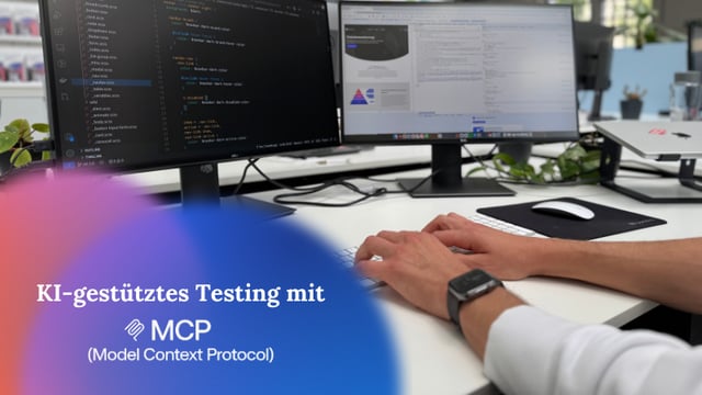 KI gestütztes Testing mit MCP (Model Context Protocol)